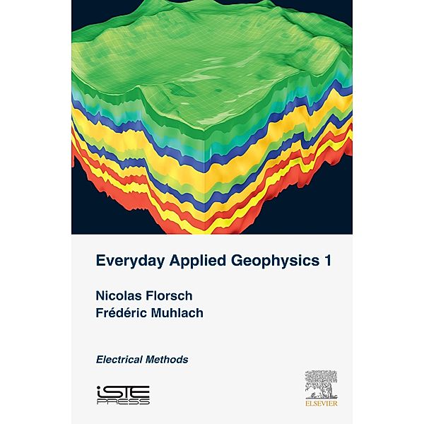 Everyday Applied Geophysics 1, Nicolas Florsch, Frederic Muhlach