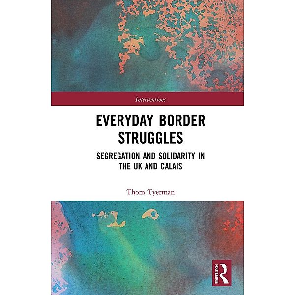 Everyday Border Struggles, Thom Tyerman