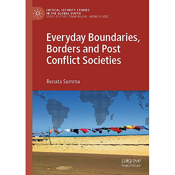 Everyday Boundaries, Borders and Post Conflict Societies, Renata Summa