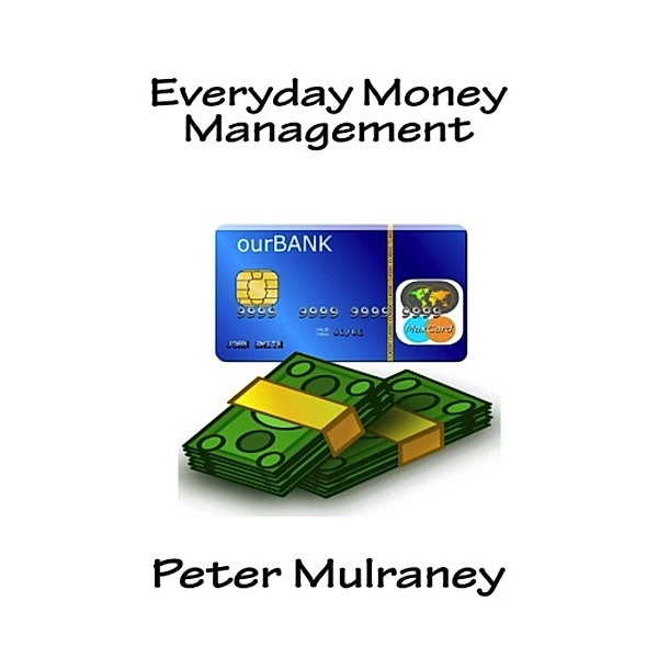 Everyday Business Skills: Everyday Money Management, Peter Mulraney