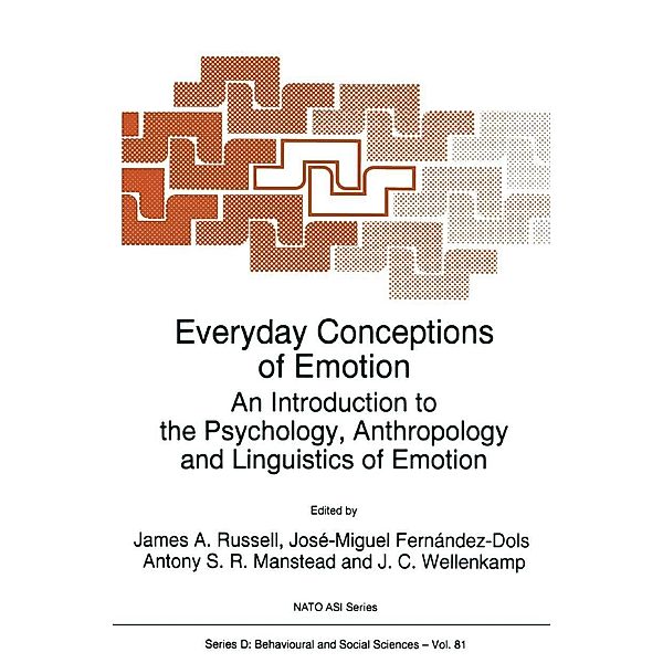 Everyday Conceptions of Emotion / NATO Science Series D: Bd.81