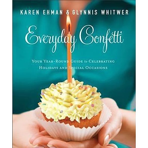 Everyday Confetti, Karen Ehman