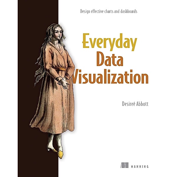Everyday Data Visualization, Desireé Abbott