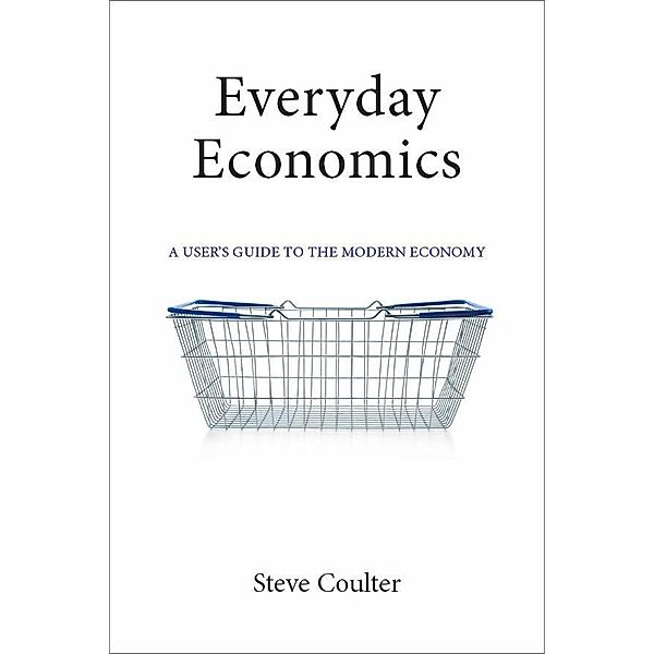 Everyday Economics, Steve Coulter