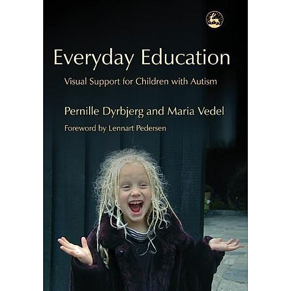 Everyday Education / Jessica Kingsley Publishers, Pernille Dyrbjerg, Maria Vedel