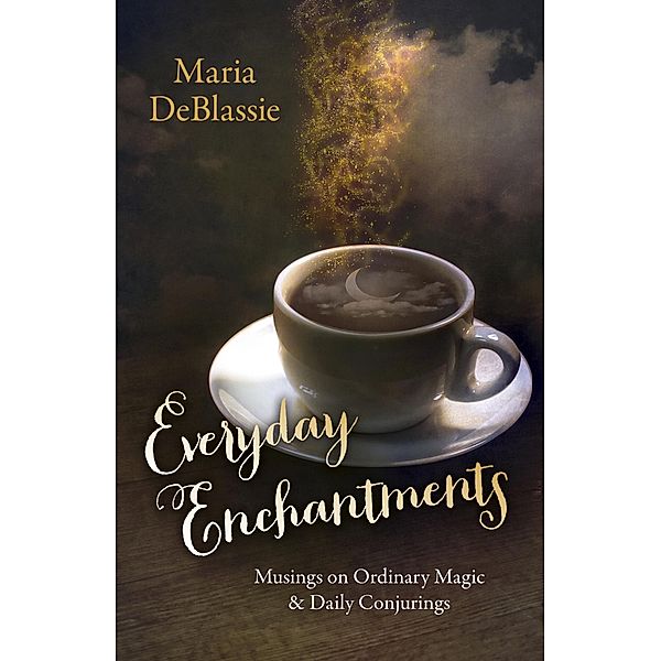 Everyday Enchantments, Maria F. DeBlassie