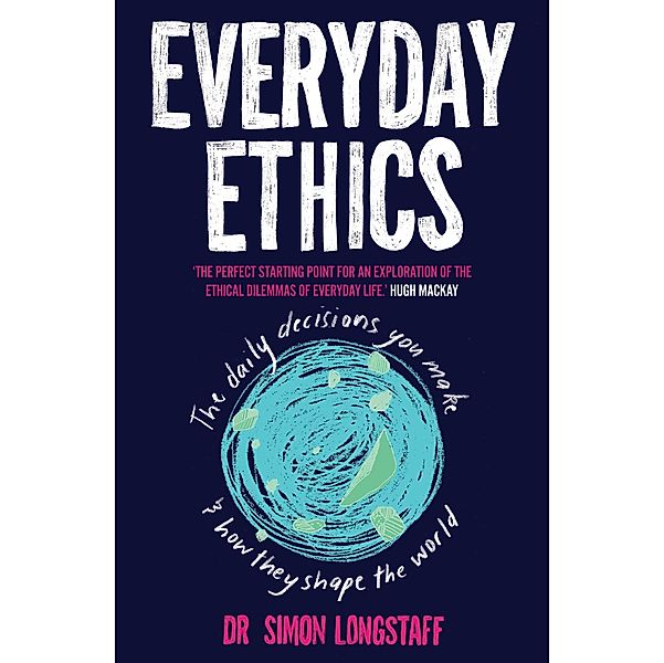 Everyday Ethics, Simon Longstaff