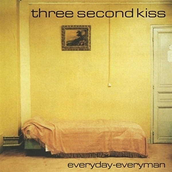 Everyday-Everyman (Vinyl), Three Second Kiss