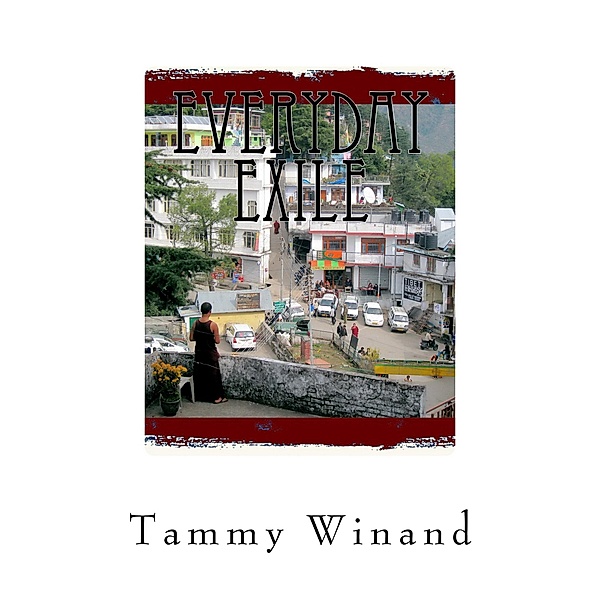Everyday Exile, Tammy Winand