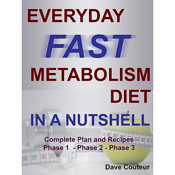 Everyday Fast Metabolism Diet In a Nutshell, Dave Couteur
