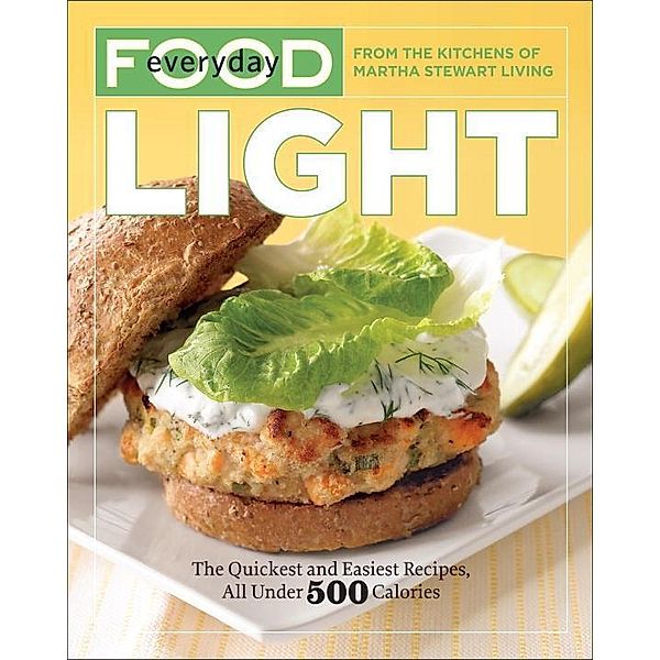 Everyday Food: Light, Martha Stewart Living Magazine