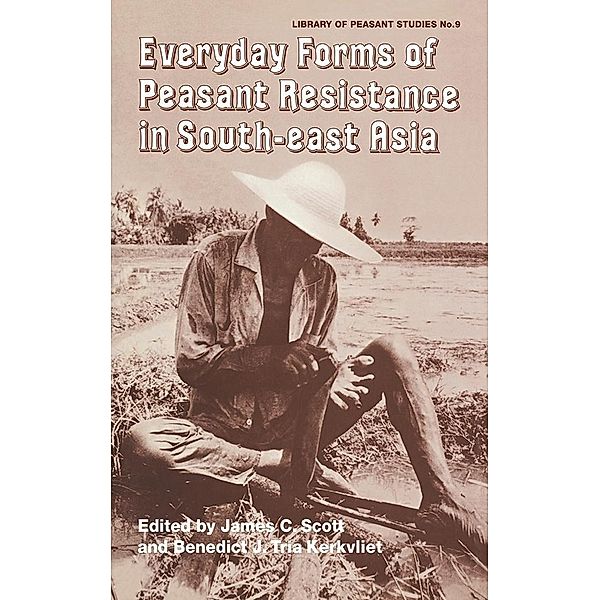 Everyday Forms of Peasant Resistance in South-East Asia