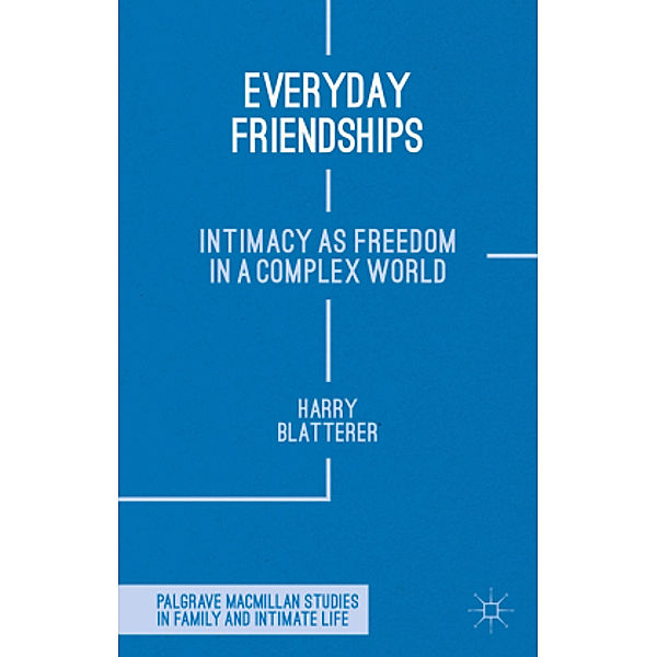 Everyday Friendships, H. Blatterer