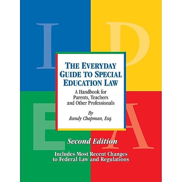 Everyday Guide to Special Education Law, Second Edition, The Legal Center for People with Disabilities and Older People