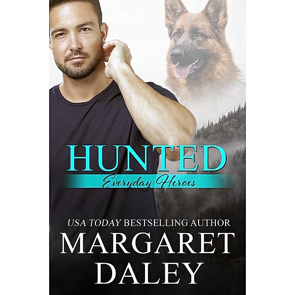 Everyday Heroes: Hunted, Margaret Daley