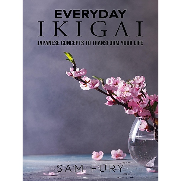 Everyday Ikigai (Functional Health Series) / Functional Health Series, Sam Fury