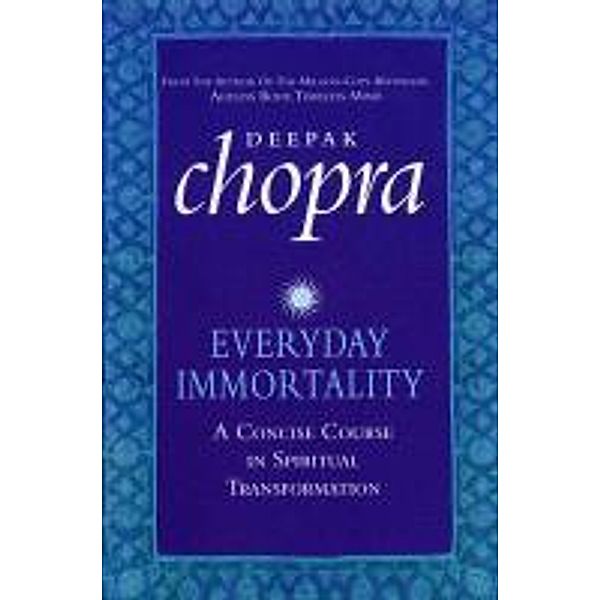 Everyday Immortality, Deepak Chopra