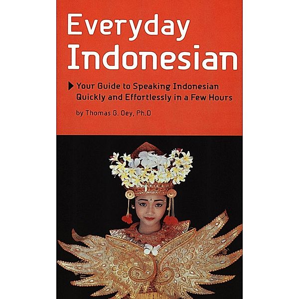 Everyday Indonesian, Thomas G. Oey