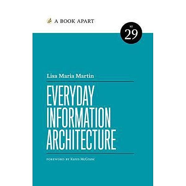 Everyday Information Architecture, Lisa Maria Marquis