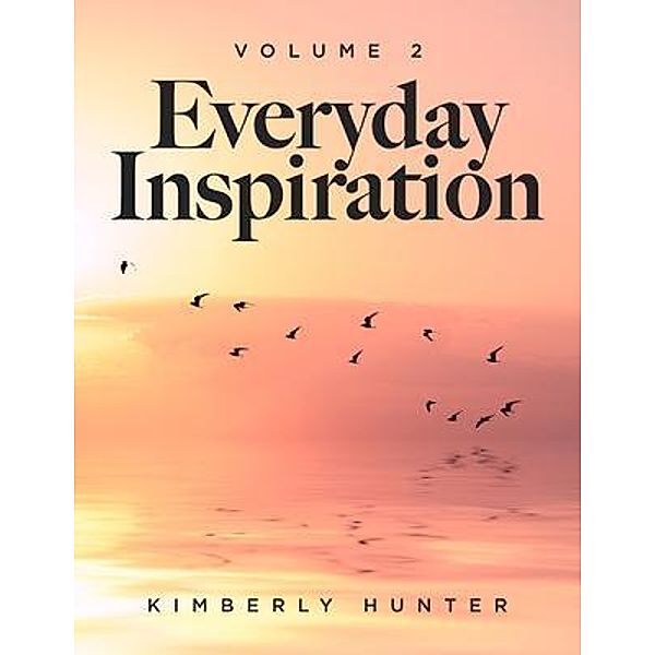 Everyday Inspiration Volume 2, Kimberly Hunter
