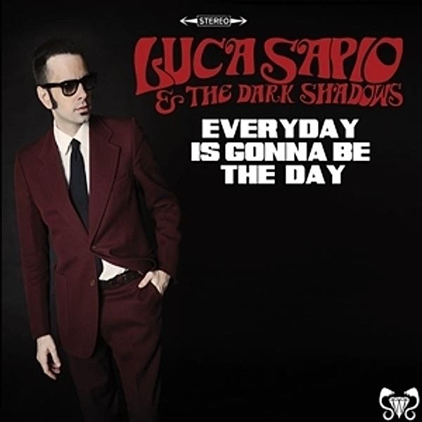 Everyday Is Gonna Be The Day (Vinyl), Luca & The Dark Shadows Sapio