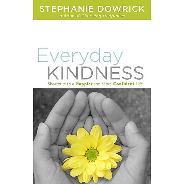 Everyday Kindness, Stephanie Dowrick