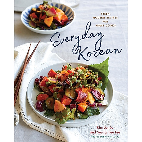 Everyday Korean: Fresh, Modern Recipes for Home Cooks, Kim Sunée, Seung Hee Lee