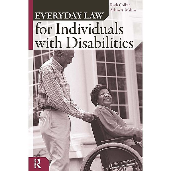 Everyday Law for Individuals with Disabilities, Ruth Colker, Adam A. Milani