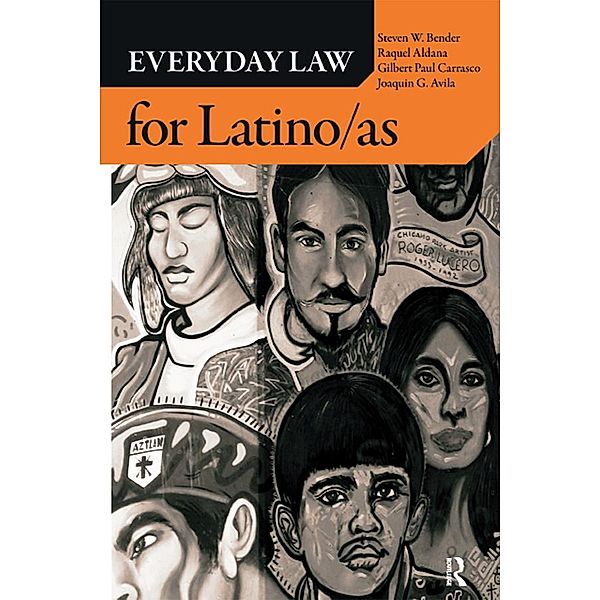 Everyday Law for Latino/as, Steven W. Bender, Raquel Aldana, Gilbert Paul Carrasco, Joaquin G. Avila