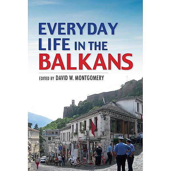 Everyday Life in the Balkans