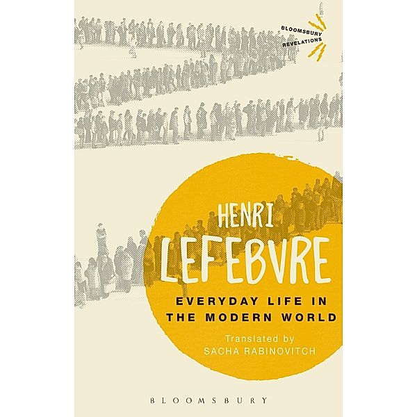 Everyday Life in the Modern World / Bloomsbury Revelations, Henri Lefebvre