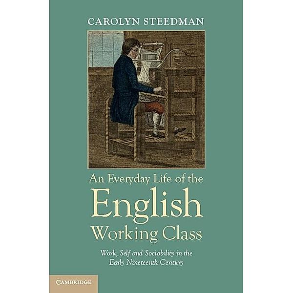 Everyday Life of the English Working Class, Carolyn Steedman