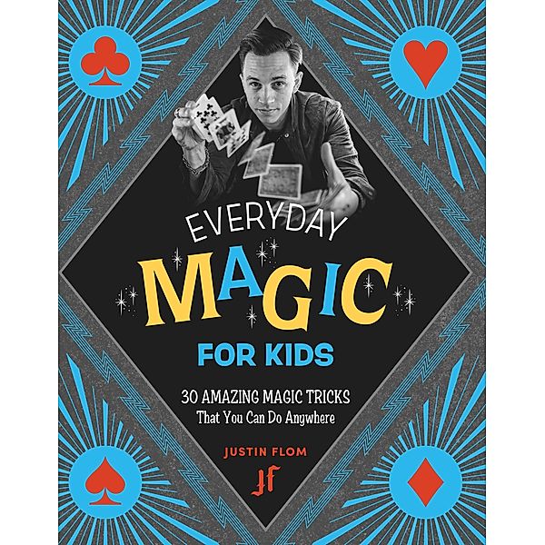 Everyday Magic for Kids, Justin Flom