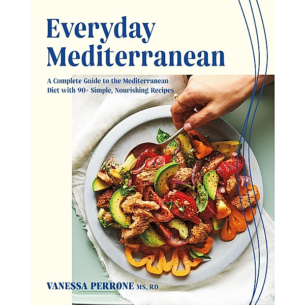 Everyday Mediterranean, Vanessa Perrone