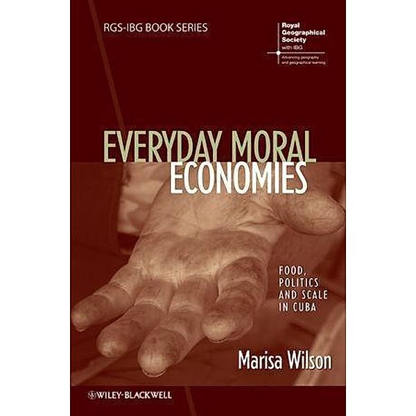 Everyday Moral Economies / RGS-IBG Book Series, Marisa Wilson