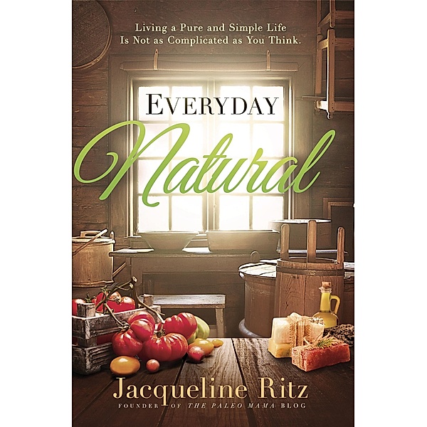 Everyday Natural, Jacqueline Ritz