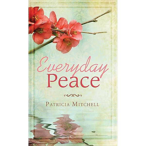 Everyday Peace, Patricia Mitchell