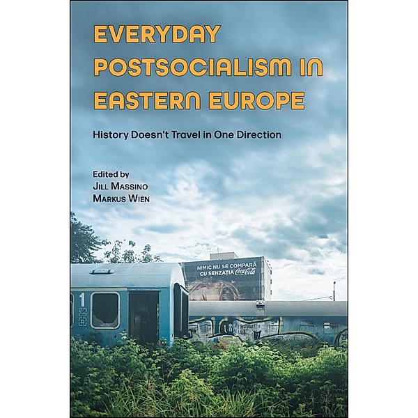 Everyday Postsocialism in Eastern Europe / Central European Studies