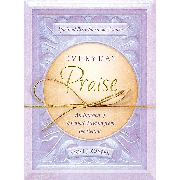 Everyday Praise, Vicki J. Kuyper