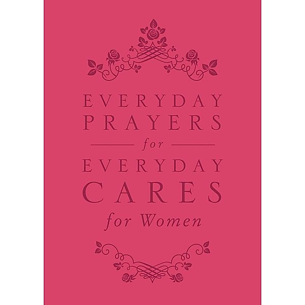 Everyday Prayers for Everyday Cares for Women / David C. Cook