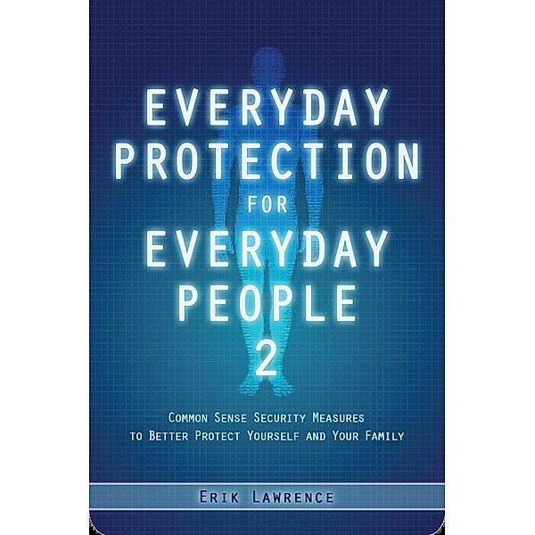 Everyday Protection for Everyday People 2, Erik Lawrence