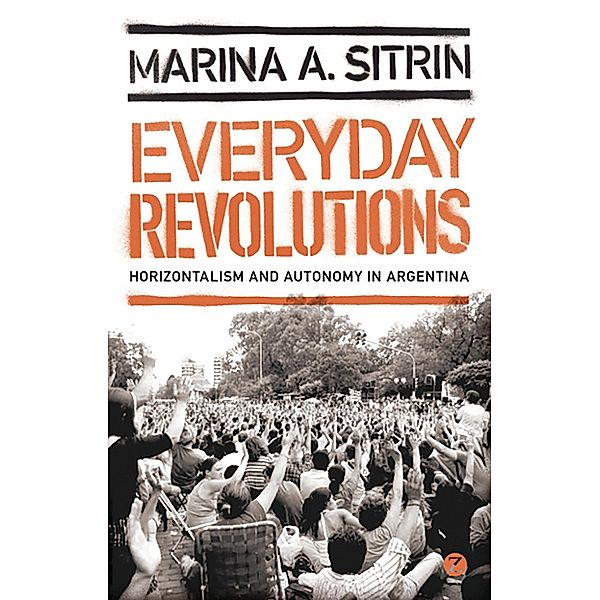 Everyday Revolutions, Marina A. Sitrin