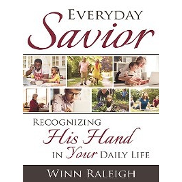 Everyday Savior, Winn Raleigh