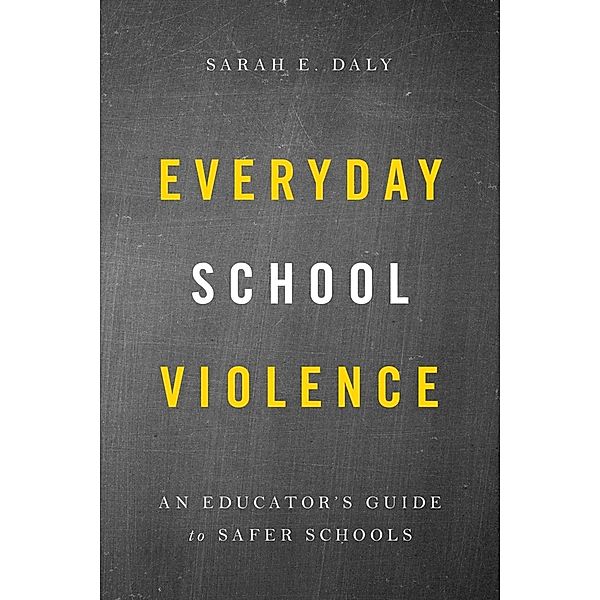 Everyday School Violence, Sarah E. Daly