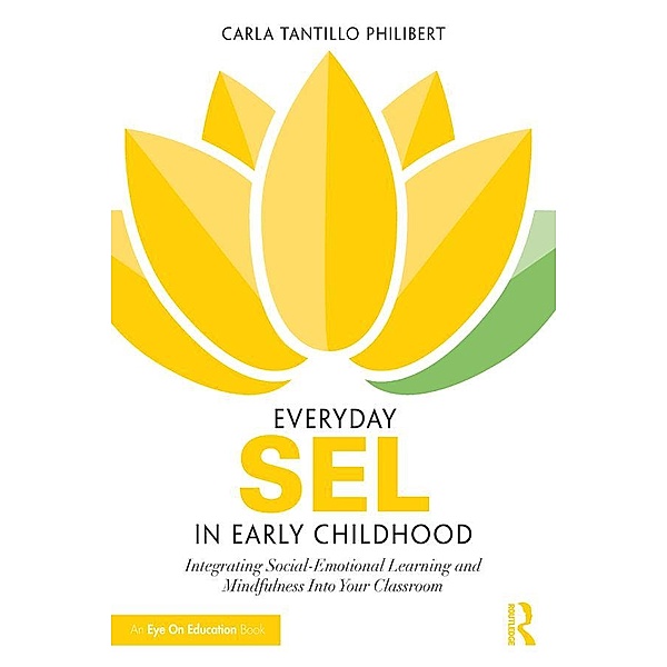 Everyday SEL in Early Childhood, Carla Tantillo Philibert