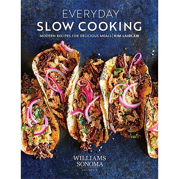 Everyday Slow Cooking, Kim Laidlaw