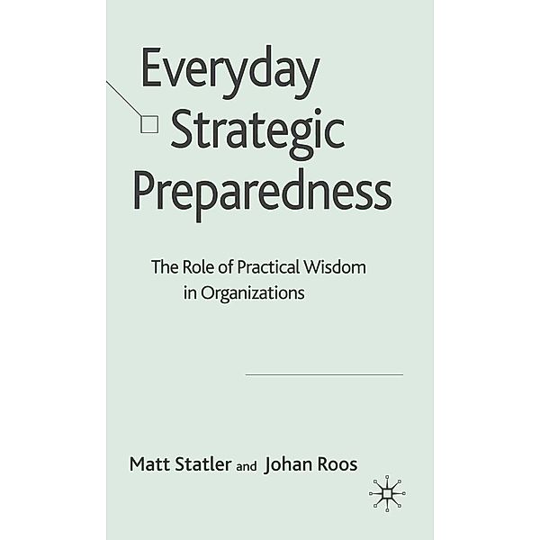 Everyday Strategic Preparedness, M. Statler, J. Roos
