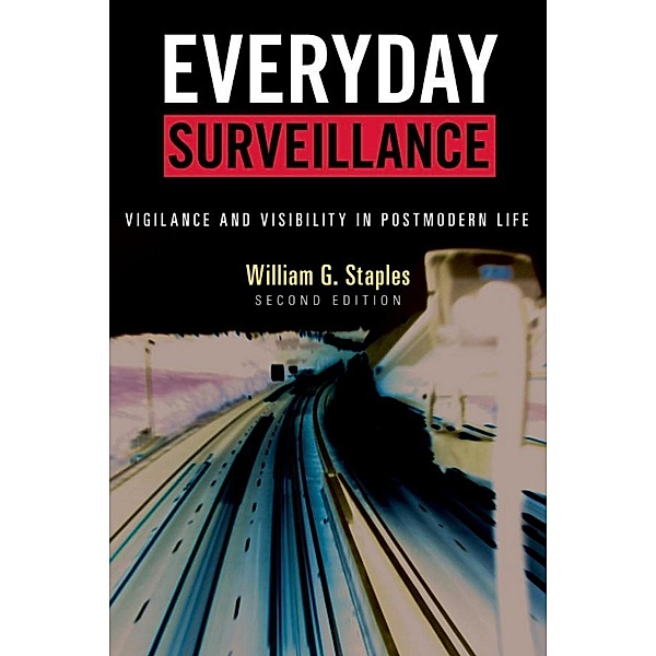 Everyday Surveillance, William G. Staples
