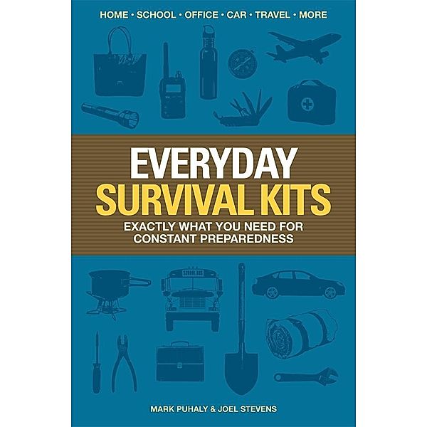 Everyday Survival Kits, Mark Puhaly, Joel Stevens