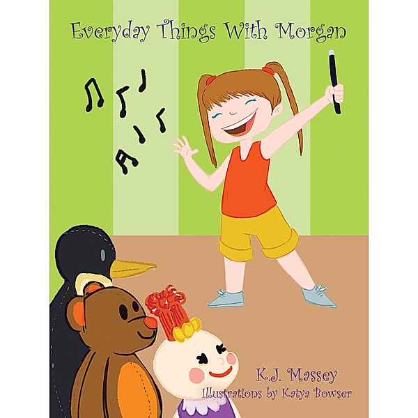 Everyday Things With Morgan, K. J. Massey